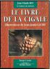 Le livre de la cigale.. Rey, J.-C. & J.-L. Laure