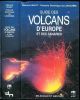 Guide des volcans d'Europe et des Canaries, France, Islande, Italie, Grèce, Allemagne, Canaries.. Krafft, M. & F.-D. de Larouziere