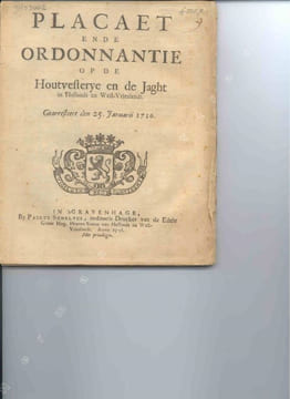 Placaet ende Ordonnantie op de Houtvesterye en de Jaght in Hollandt en West-Vrieslandt.. Beaumont, S. van & C. Huygens