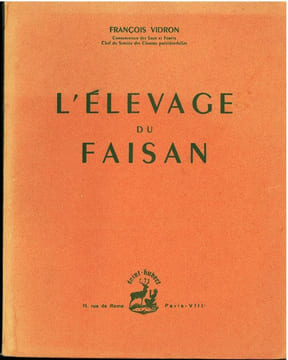 L'élevage du faisan.. Vidron, François