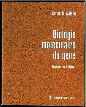 Biologie moléculaire du gène.. Watson, James D.