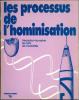 Les processus de l'hominisation. L'évolution humaine, les faits, les modalités.. Ferembach, D. et al
