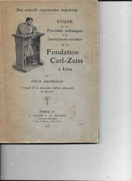 Étude sur les Procédés techniques et les Institutions sociales de la Fondation Carl-Zeiss à Jéna.. Auerbach, F.