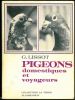 Pigeons domestiques et voyageurs.. Lissot, G.