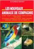 Les nouveaux animaux de compagnie.. Desachy, F.