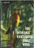 Les oiseaux exotiques chez vous.. Martaut, Jean