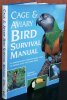 Cage and aviary bird survival manual : a comprehensive family-by-family guide to keeping cage and aviary birds.. Wellstead, G.
