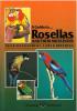 A guide to rosellas and their mutations, their management, care & breeding.. Collectif,