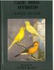 Cage bird hybrids.. Houlton, C.