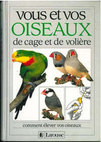 Vous et vos oiseaux de cage et de volière.