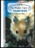 The proper care of hamsters.. Mays, Marianne