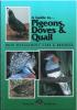 A guide to pigeons, doves & quail, their management, care and breeding.. Brown, Danny