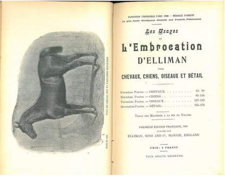 Premiers secours aux animaux malades et blessés. Les usages de l'embrocation d'Elliman pour chevaux, chiens, oiseaux et bétails.. Anonymous,