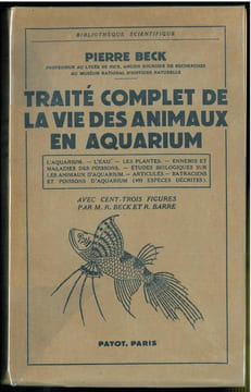 Traité complet de la vie des animaux en aquarium.. Beck, Pierre