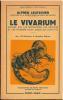 Le vivarium, manuel sur les batraciens, les reptiles et les poissons d'eau douce en captivité.. Leutscher, A.