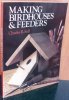 Making birdhouses & feeders.. Self, C.R.
