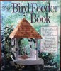 The bird feeder book.. Boswell, Thom