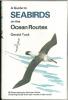 A guide to seabirds on ocean routes.. Tuck, Gerald S.