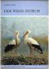Der Weiss-Storch.. Creutz, G.
