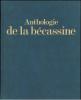 Anthologie de la bécassine.. Brochier, Jean-Jacques