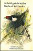 A field guide to the birds of Sri Lanka.. Kotagama, S. & P. Fernando
