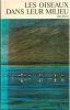 Les oiseaux dans leur milieu.. Dorst, Jean