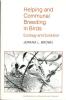 Helping and communal breeding in birds, ecology and evolution.. Brown, J.l.