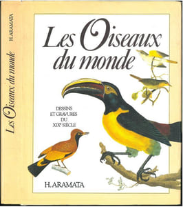 Les oiseaux du monde, dessins et gravures du XIX° siècle.