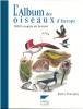 L'album des oiseaux d'Europe.. Chavigny, Denis