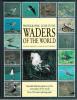 Photographic guide to the waders of the world.. Rosair, D. & D. Cottridge