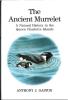 The ancient murrelet. A Natural History in the Queen Charlotte Islands.. Gaston, A.J.
