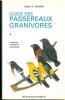 Guide des passereaux granivores. Fringillinés, carduélinés, cardinalinés.. Armani, Gilbert C.