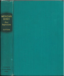 Mexican birds. First impressions based upon an ornithological expedition to Tamaulipas, Nuevo Leon, and Coahuila.