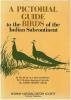 A pictorial guide to the birds of the indian subcontinent.. Ali, S. & S.D. Ripley