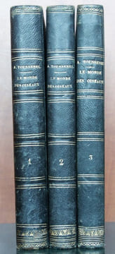L'esprit des bêtes. Le monde des oiseaux. Ornithologie passionnelle. 3 volumes.. Toussenel, Alphonse