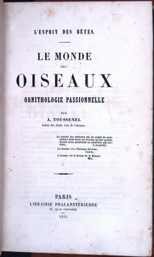 L'esprit des bêtes. Le monde des oiseaux. Ornithologie passionnelle. 3 volumes.. Toussenel, Alphonse