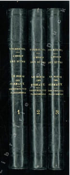 L'esprit des bêtes. Le monde des oiseaux. Ornithologie passionnelle. 3 volumes.. Toussenel, Alphonse
