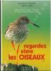 Regardez vivre les oiseaux, manuel d'ornithologie : tome 1.. Alexandre, J.-F. & G. Lesaffre