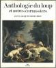 Anthologie du loup et autres carnassiers.. Brochier, Jean-Jacques