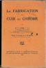 La fabrication du cuir au chrome.. Lamb, M.C.