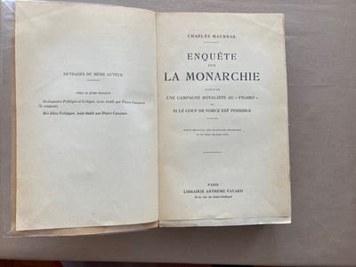 Enquête sur la monarchie suivie de Une campagne royaliste au "Figaro" et Si le coup de force est possible.