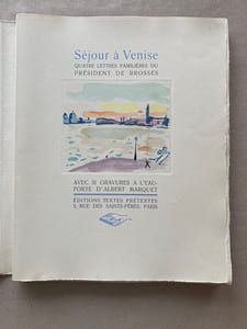Séjour à Venise. Quatre lettres familières du Président de Brosses.