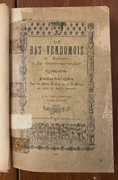 Le Bas-Vendômois de Montoire à La Chartre-sur-le-Loir.. HALLOPEAU, L.-A.