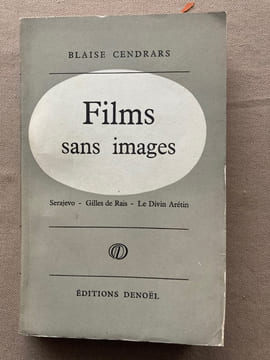 Films sans images.3 pièces radiophoniques en collaboration avec Nino Frank : Sarajevo - Gilles de Rais - Le Divin Arétin.. CENDRARS, Blaise.