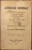 Astrologie mondiale. Histoire du mouvement de l'apog&eacute;e du soleil ou pratique des r&egrave;gles d'astrologie pour juger des &eacute;v&egrave;nements g&eacute;n&eacute;raux, 1711.. ...