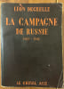 La Campagne de Russie.. DEGRELLE, L&eacute;on.
