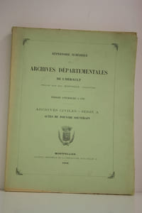 Répertoire numérique des Archives Départementales de l'Hérault. Période antérieure à 1790. Séries A.
