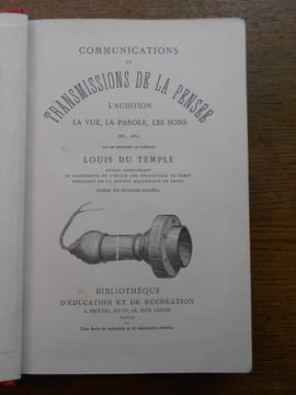 Communications et transmissions de la pensée, l'audition, la vue, la parole, les sons, etc.. DU TEMPLE (Louis)