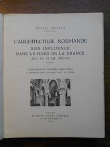 L'architecture Normande, son influence dans le Nord de la France aux XIe et XIIe siècles.