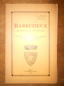 Barbezieux. Son ancienneté, son château.